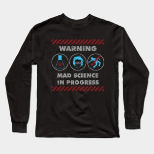 MAD SCIENCE IN PROGRESS Long Sleeve T-Shirt